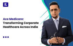 Ace Medicare: Transforming Corporate Healthcare Across India