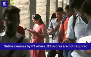 Online courses by IIT where JEE scores are not required